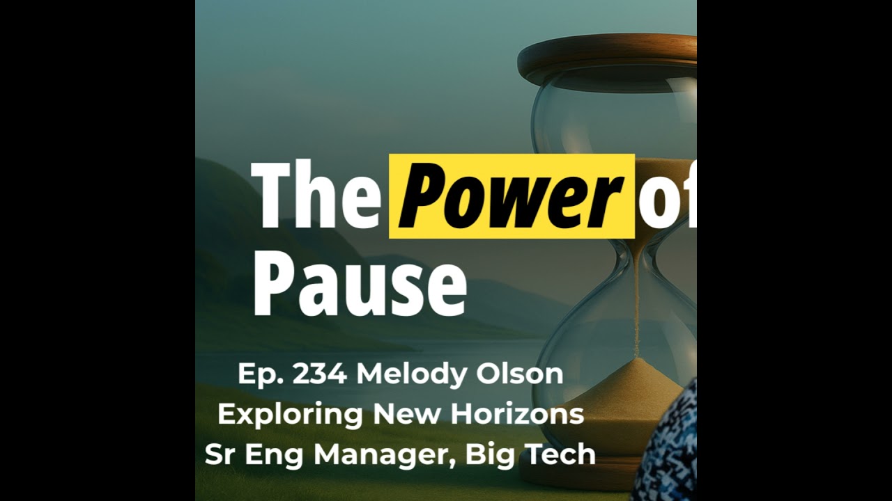 Ep. 234 Exploring New Horizons - Career Convo with Melody Olson