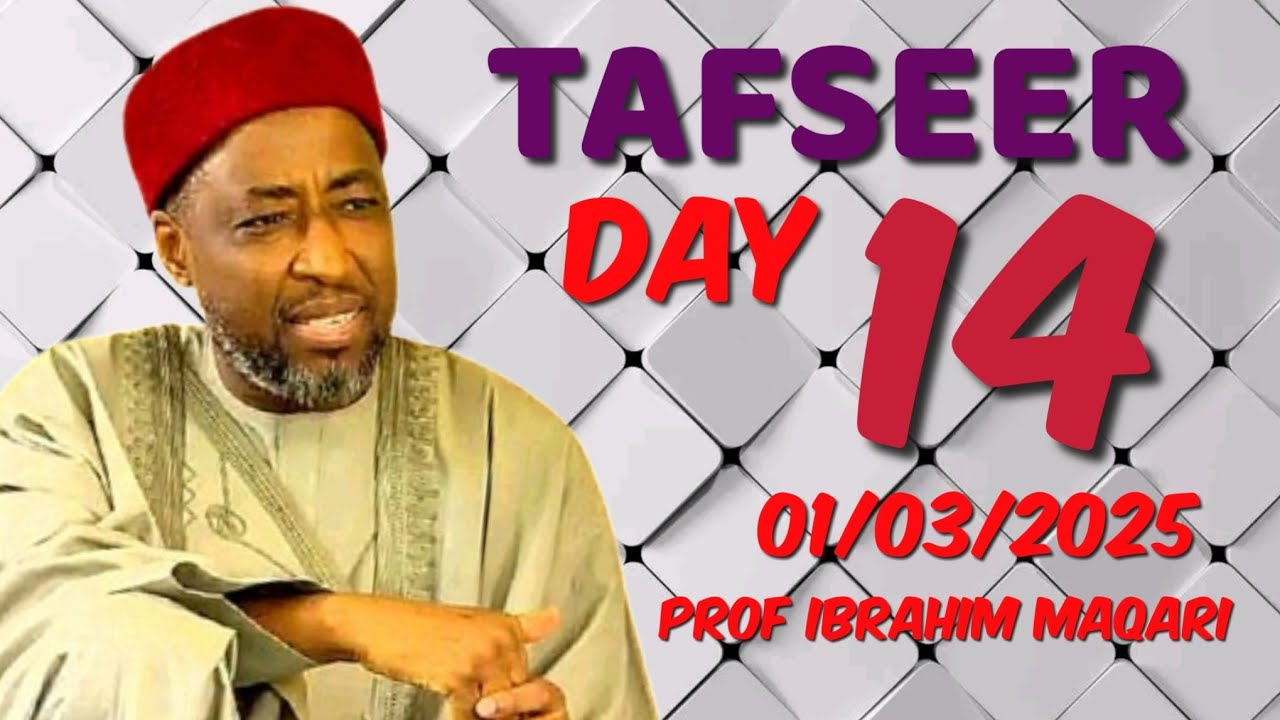 Ramadan Tafseer Day 14 tare da prof Ibrahim Maqari 14/03/2025