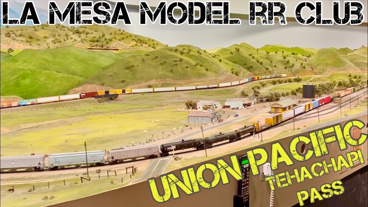 La Mesa Model RR Club - MODERN Union Pacific over Tehachapi Pass