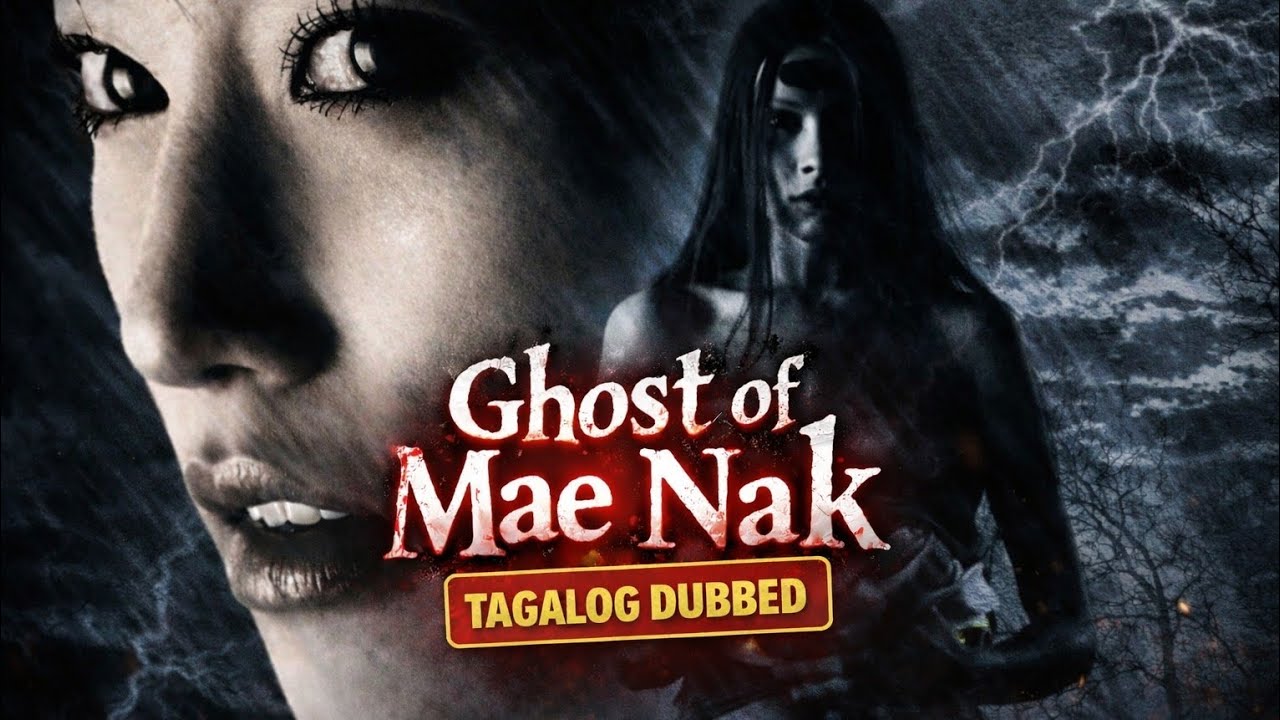Ghost of Mae Nak | Horror Love Story | Tagalog Dubbed Full Movie