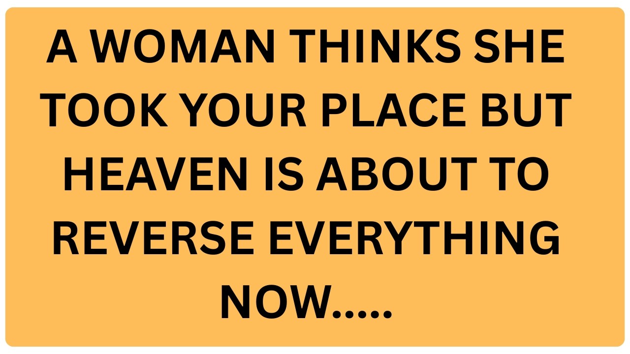 She Believes She Replaced You,But Heaven Is Preparing to Reverse Everything in Your Favor