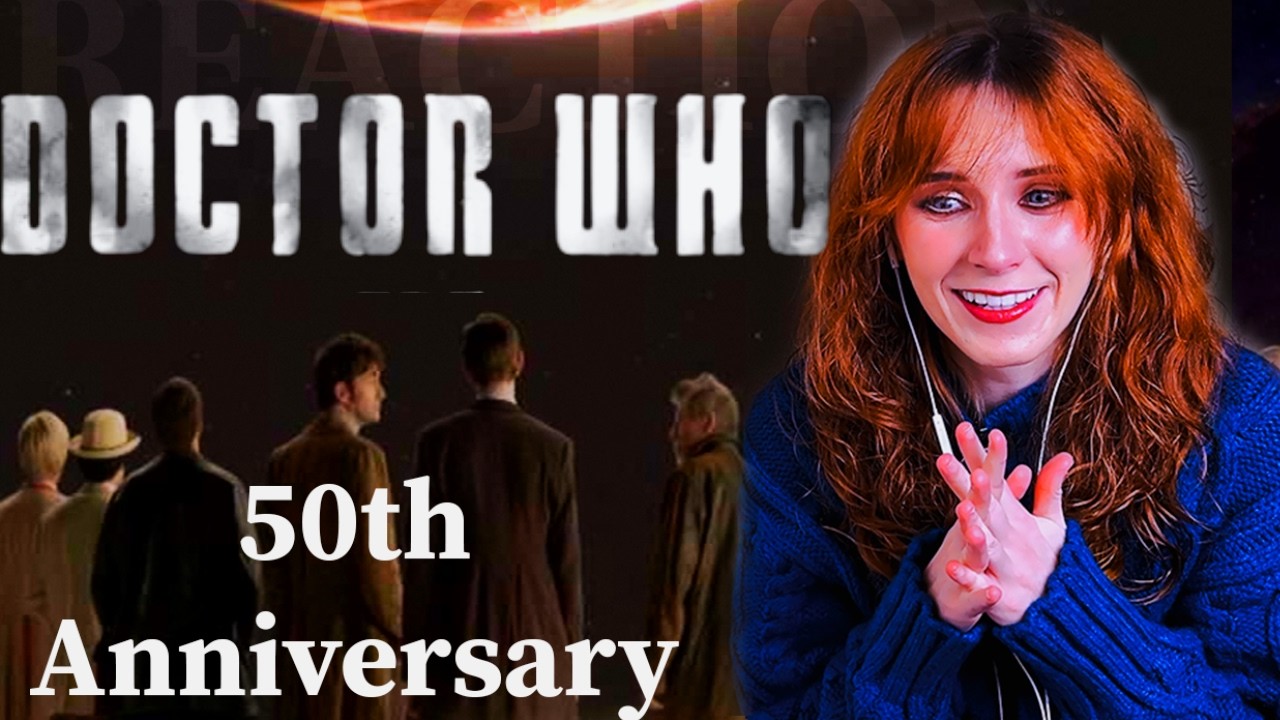 HE HAS RETURNED! Doctor Who 7x14- 50th Anniversary, Scottish gal reacts to ”The Day of the Doctor.