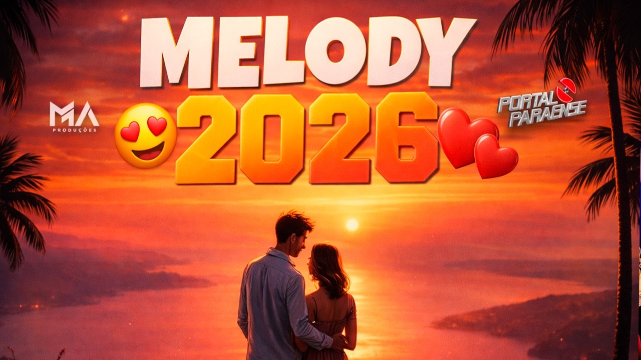 😍 MELODY ROMÂNTICO 2026 💔🔥 Set Especial de Fevereiro