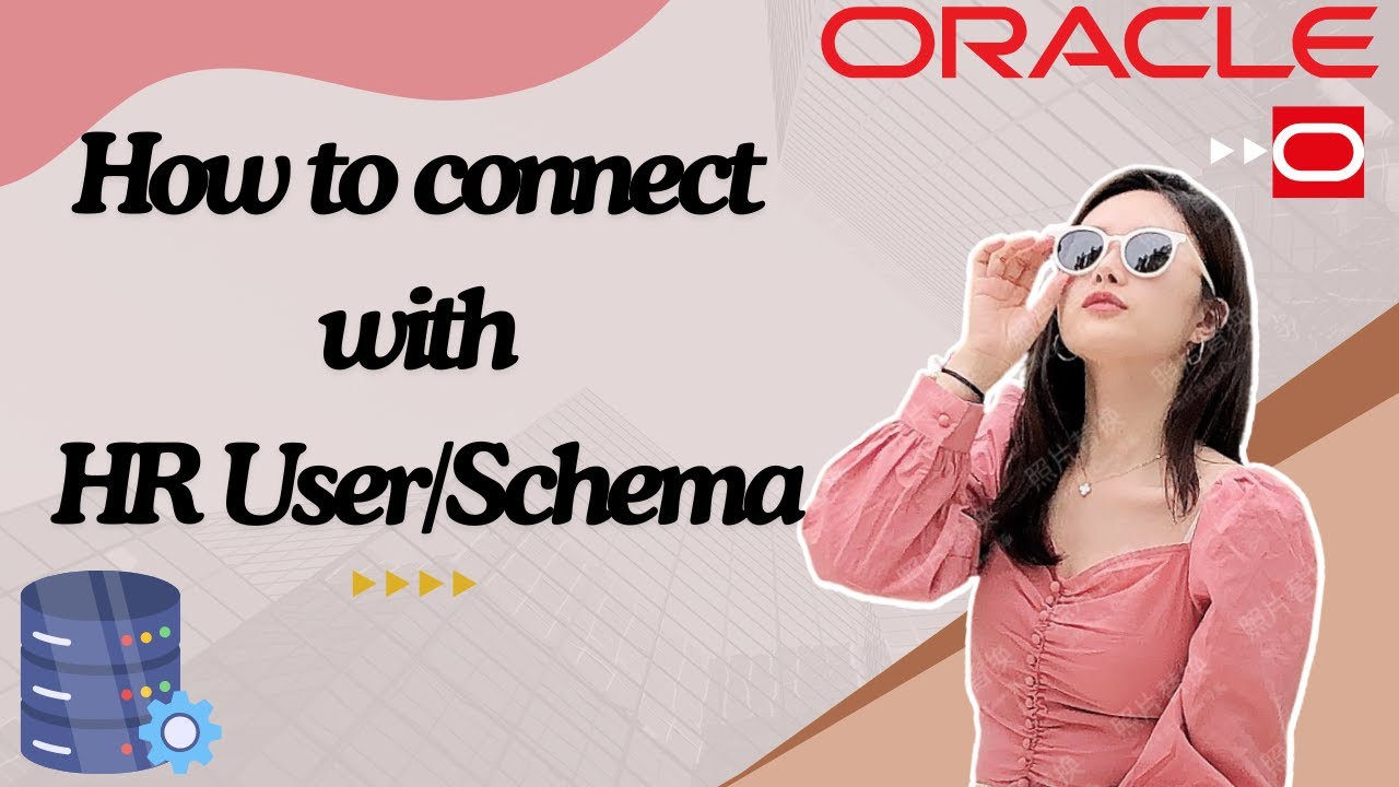How to connect with HR user/ Schema in Oracle Database