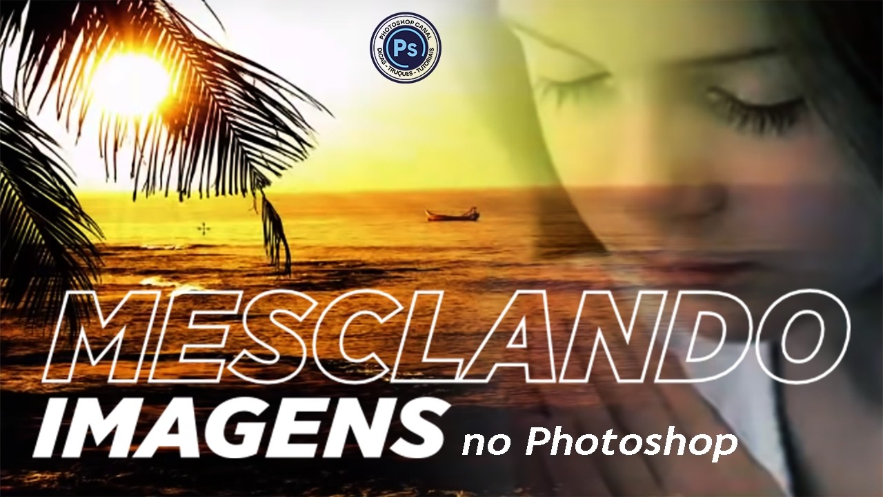 Como misturar (Mesclar) duas imagens no Photoshop (How to mix two images in Photoshop)