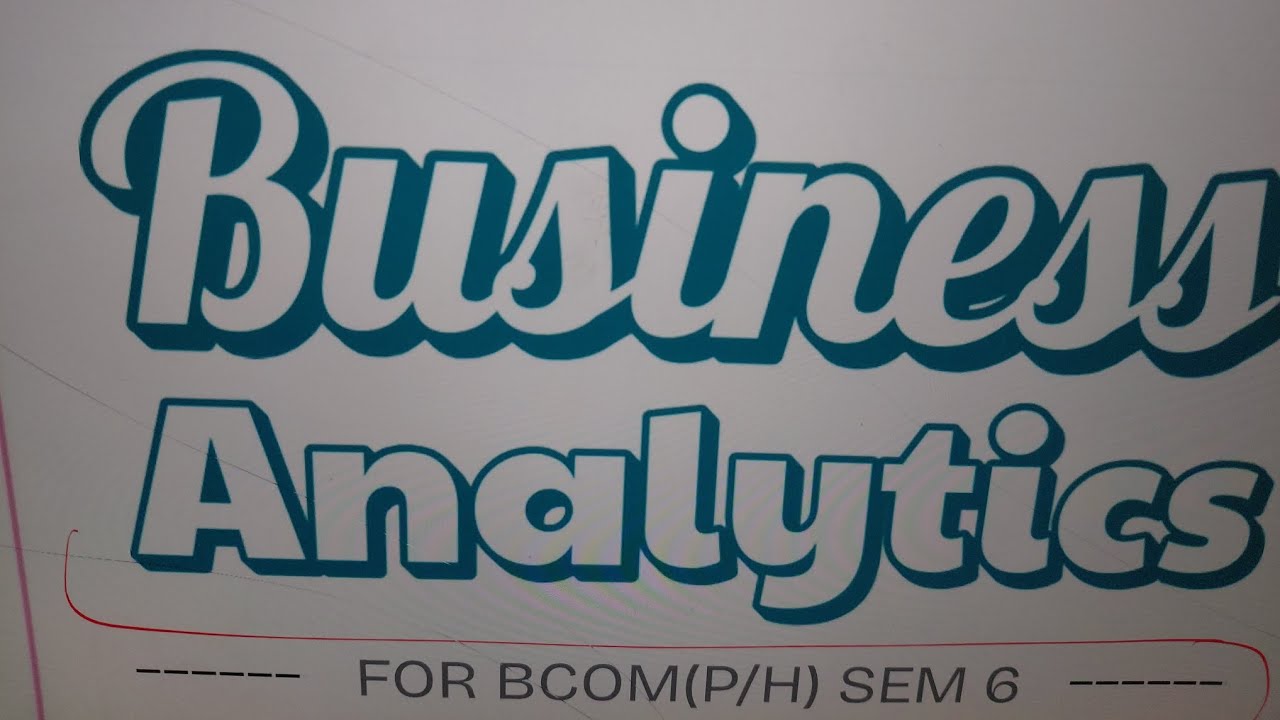 Business Analytics part 2 unit 1 bcom p/h du sem6