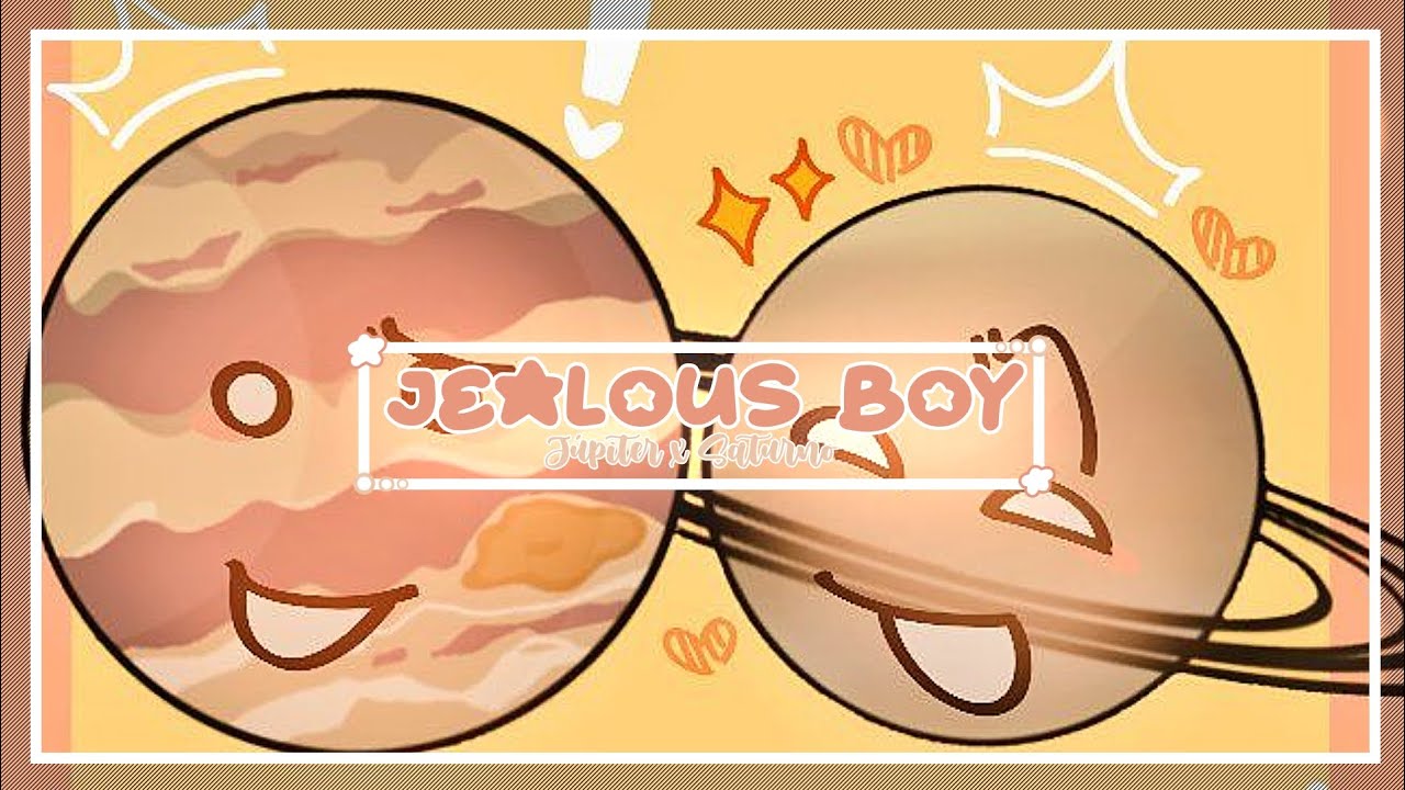 Jealous Boy [𝙈𝙚𝙢𝙚] {ɢᴀᴄʜᴀ ɴᴏx} ★𝓙𝓾́𝓹𝓲𝓽𝓮𝓻 𝔁 𝓢𝓪𝓽𝓾𝓻𝓷𝓸★