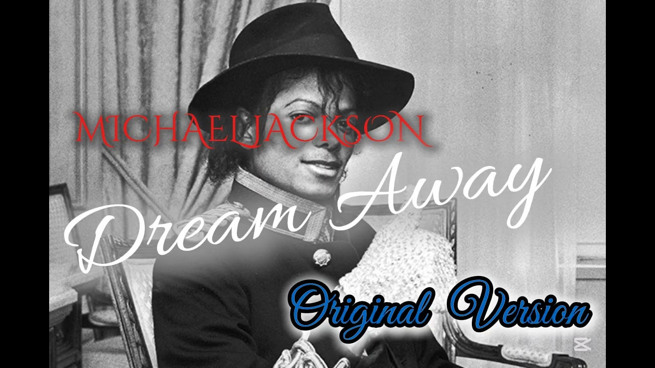Michael Jackson - Dream Away (Original Version)