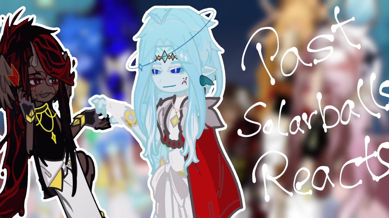 Past solarballs reacts to …. | Put it in 1.75x speed | Ships? | Part 1 | Made by @luc1us68