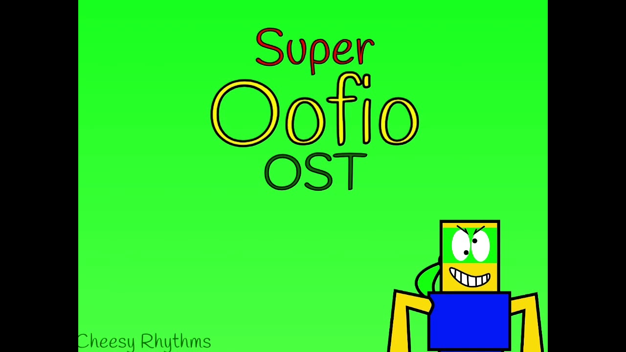 Super Oofio Ost : Cheesy Rhythms
