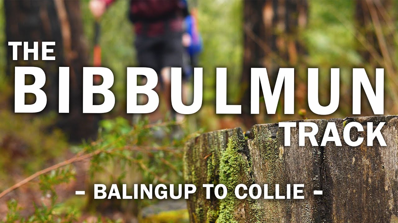 The Bibbulmun Track - Balingup to Collie