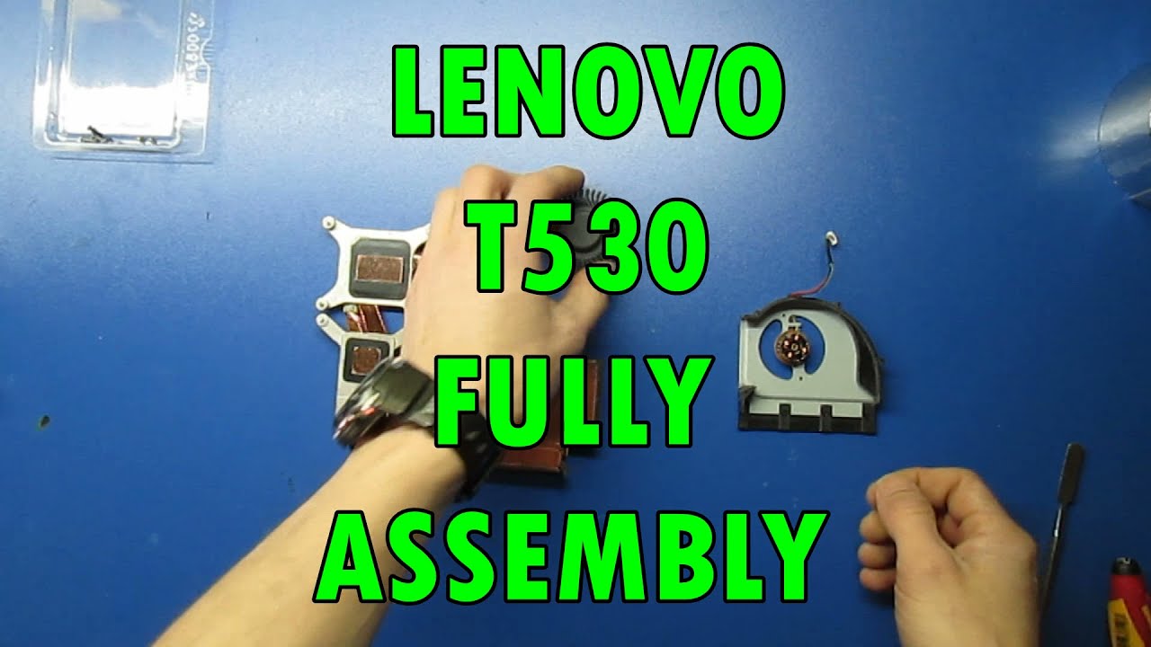 Lenovo ThinkPad T530 fully assembling
