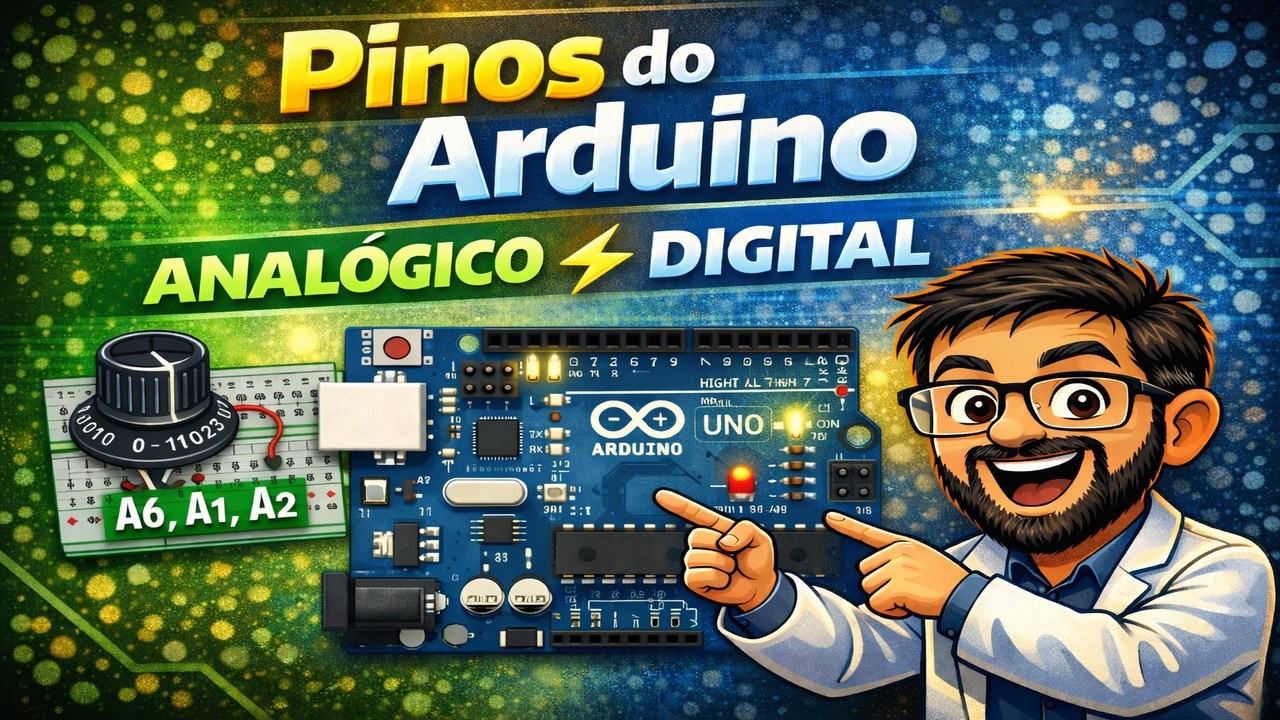 Pinos Analógicos e Digitais no Arduino | Entradas e Saídas Explicadas para Iniciantes