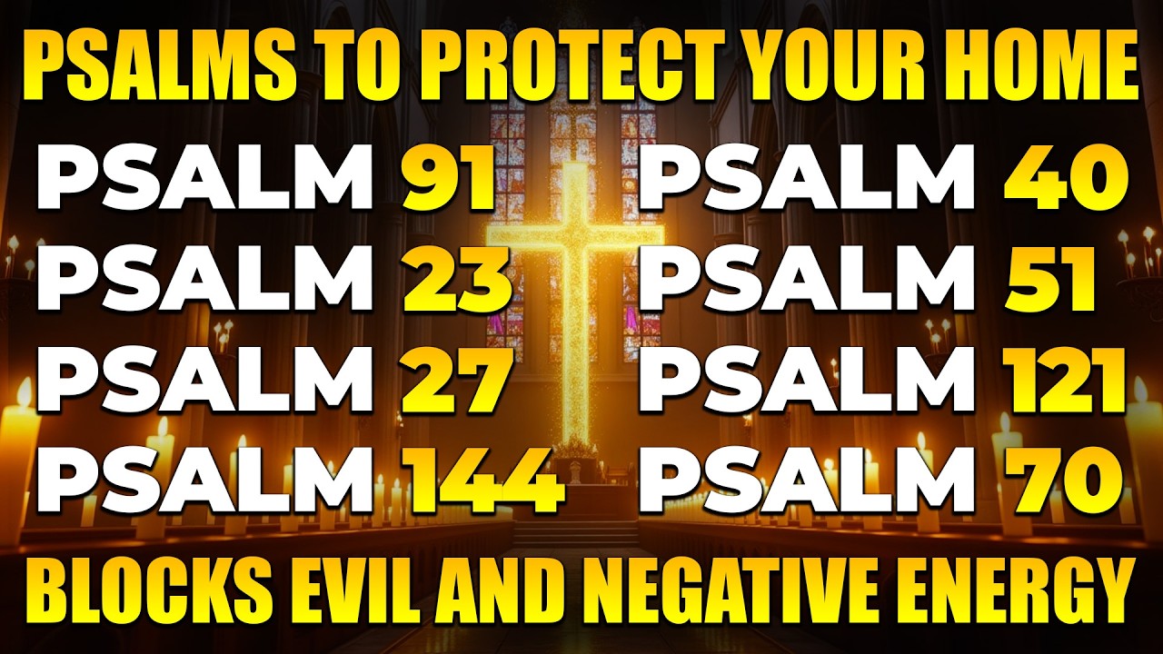 PRAYERS TO PROTECT YOUR HOME | POWERFUL PSALMS THAT BLOCKS EVIL AND NEGATIVE ENERGY