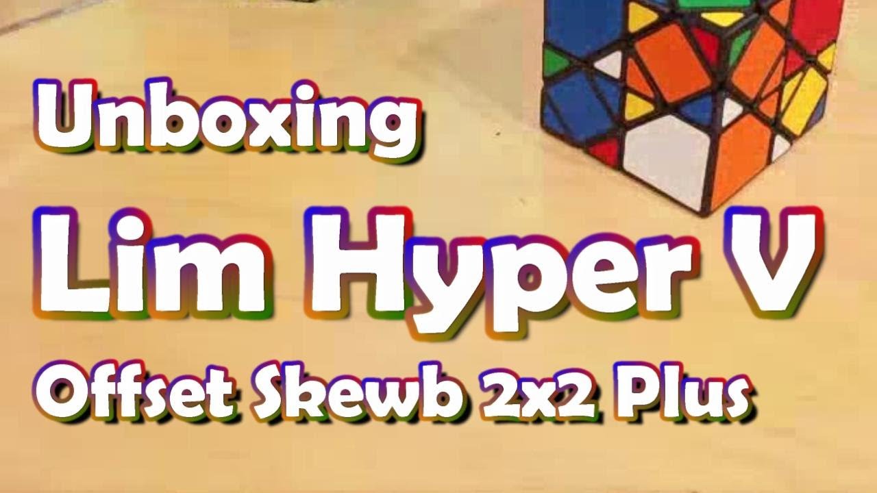 Unboxing - Lim Hiper V - Offset Skewb 2x2 Plus @gabiby15