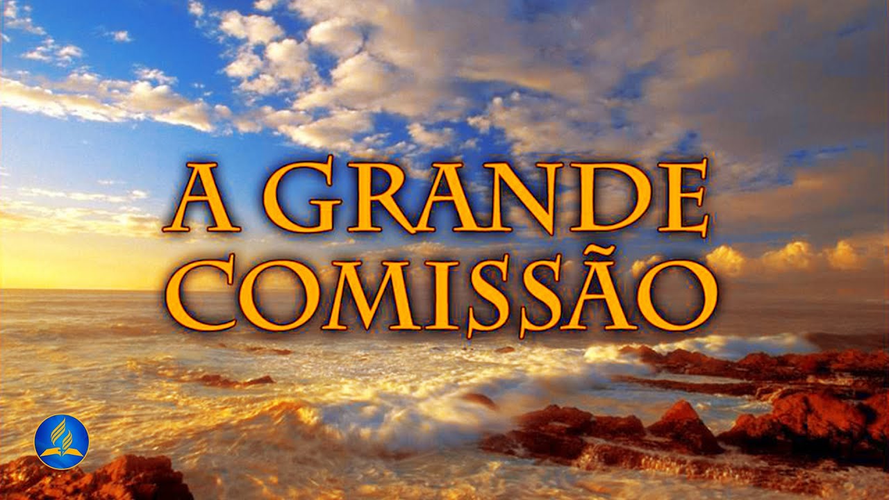 Hinário Adventista 313 - A GRANDE COMISSÃO