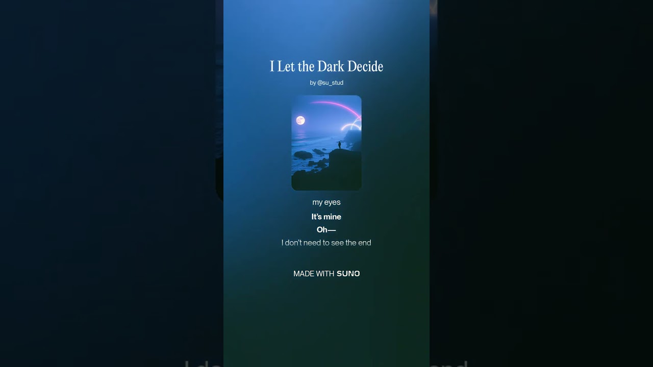 I Let the Dark Decide