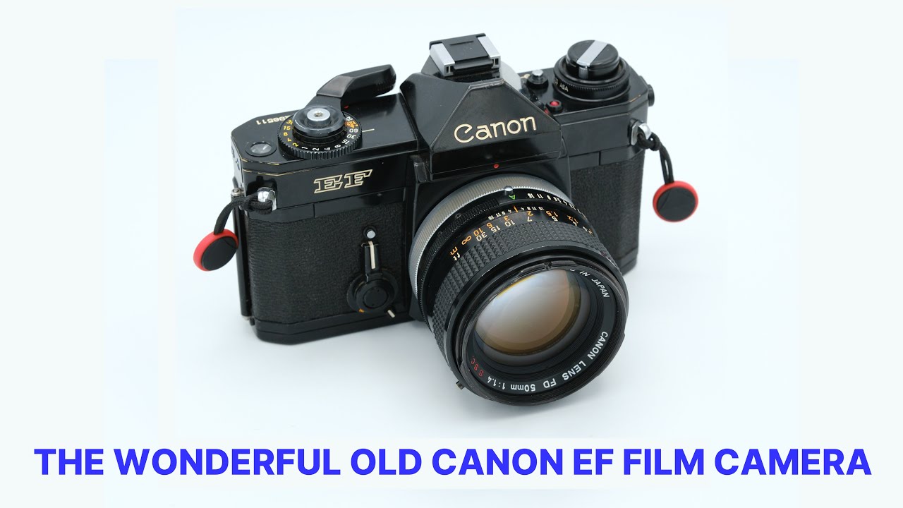 Thinking of a Film Camera? The Canon EF is a MUST-SEE! (Also: Random Problem Workaround)