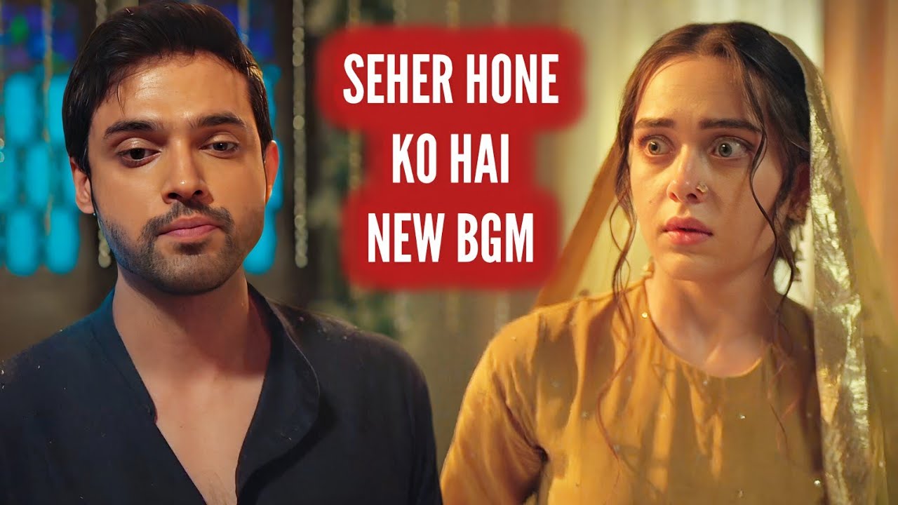 Seher Hone Ko Hai - NEW BGM | ColorsTV | Ep 44