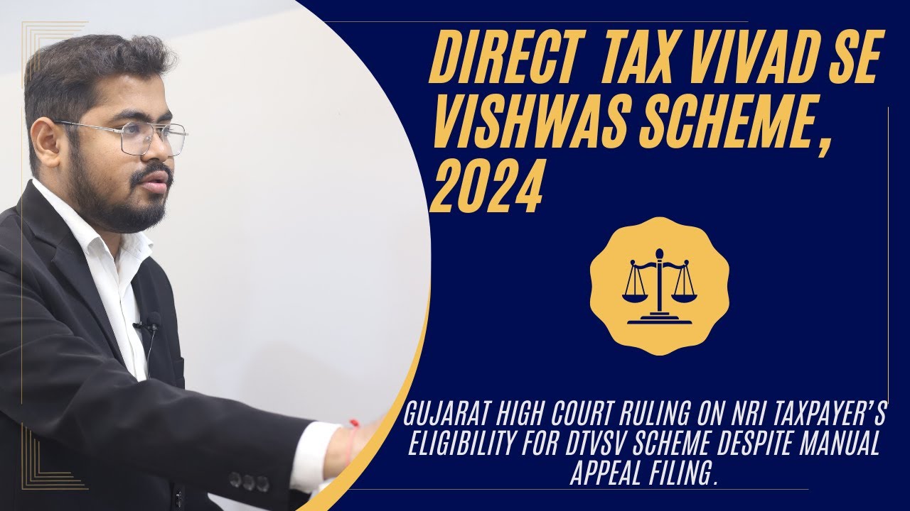 Manual Appeal Still Valid! Gujarat HC Big Relief under Vivad Se Vishwas Scheme 2024 | By NAITIK SHAH