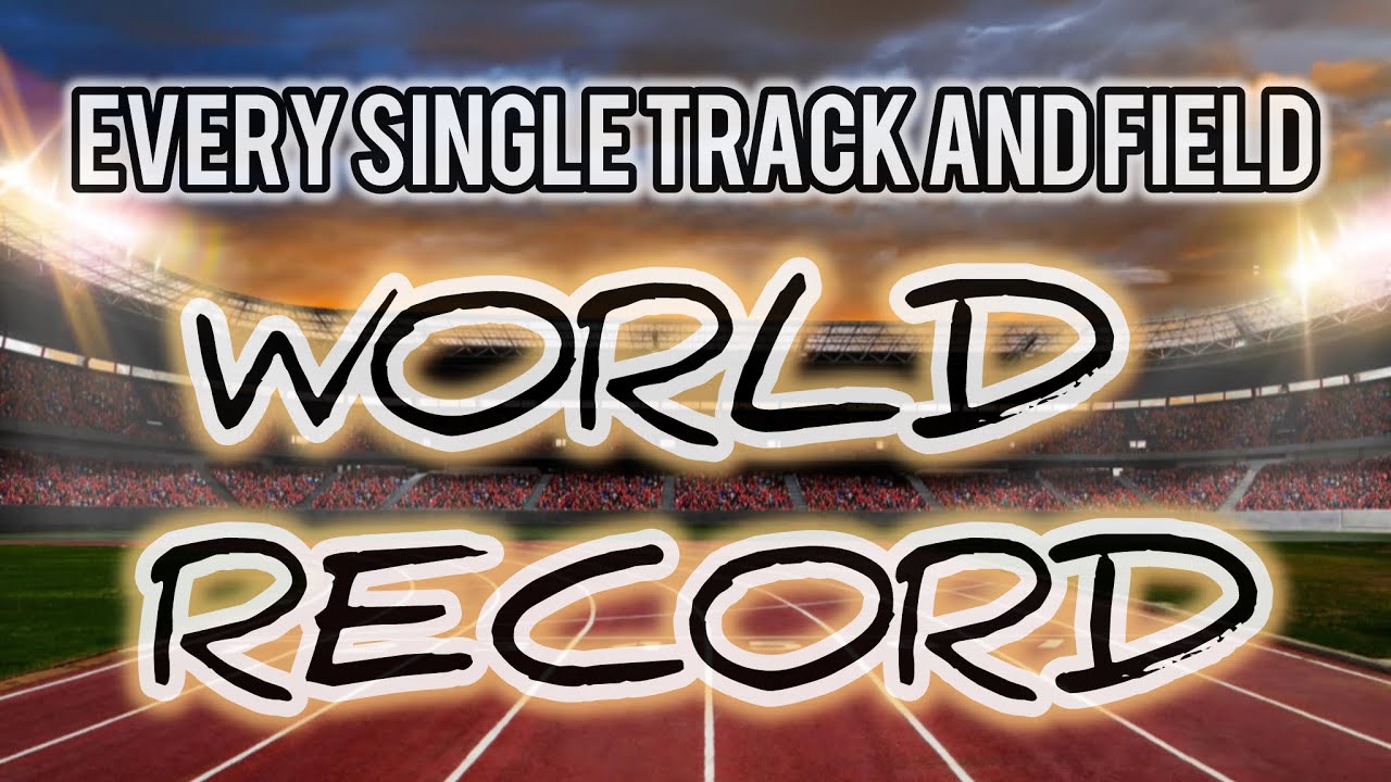Every single Track and Field World Record (men and women) 