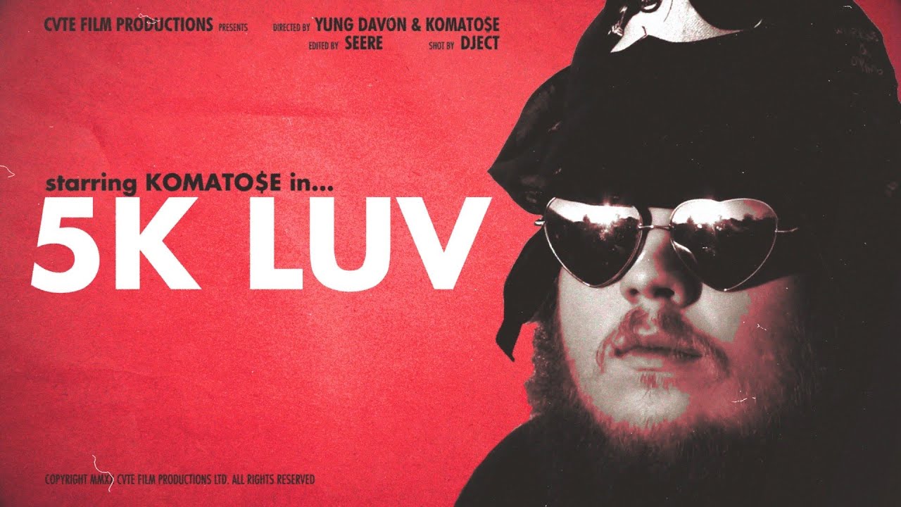Komato$e - 5k Luv (Music Video)