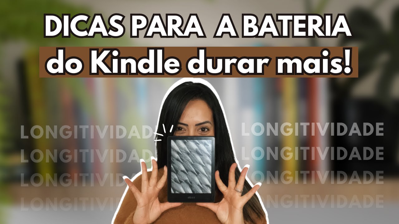 Como Cuidar e Prolongar a Bateria do seu Kindle