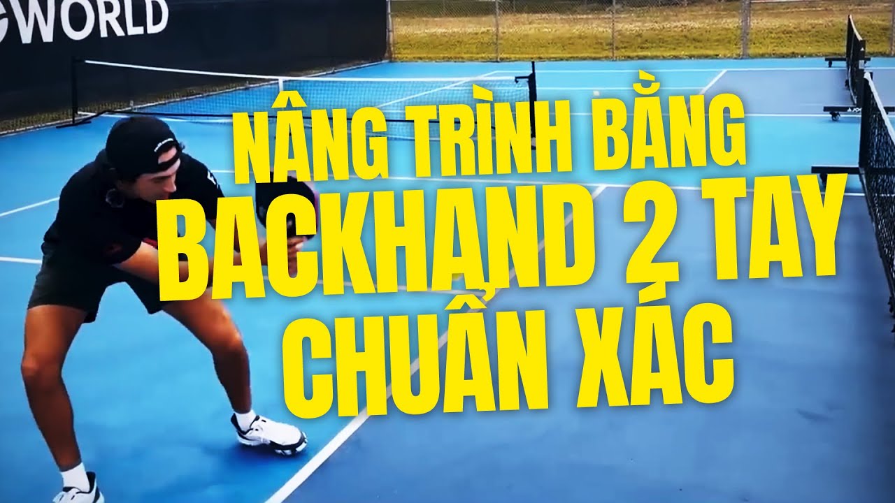 Nâng Trình Ngay Với Cú Backhand 2 Tay – Hướng Dẫn Kỹ Thuật Từ Jack Munro