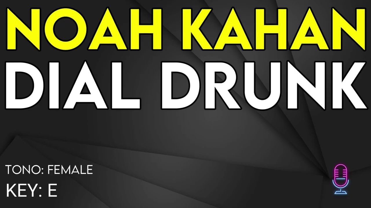 Noah Kahan - Dial Drunk - Karaoke Instrumental - Female