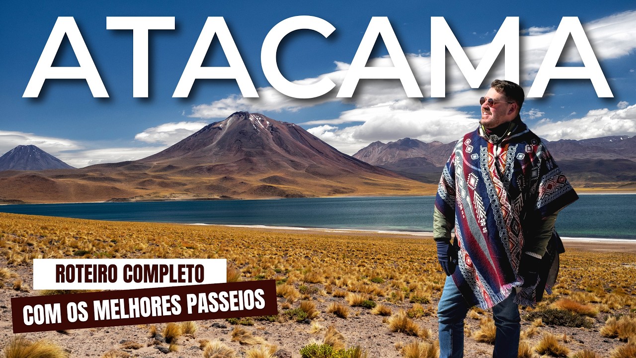 O que fazer no DESERTO DO ATACAMA: Roteiro completo de 6 dias pelo melhor destino do CHILE