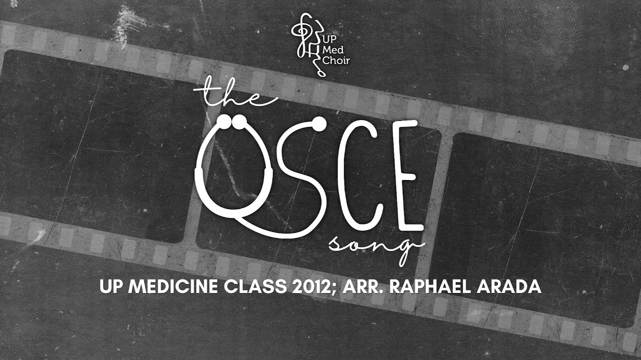 The OSCE Song - UP Medicine Choir