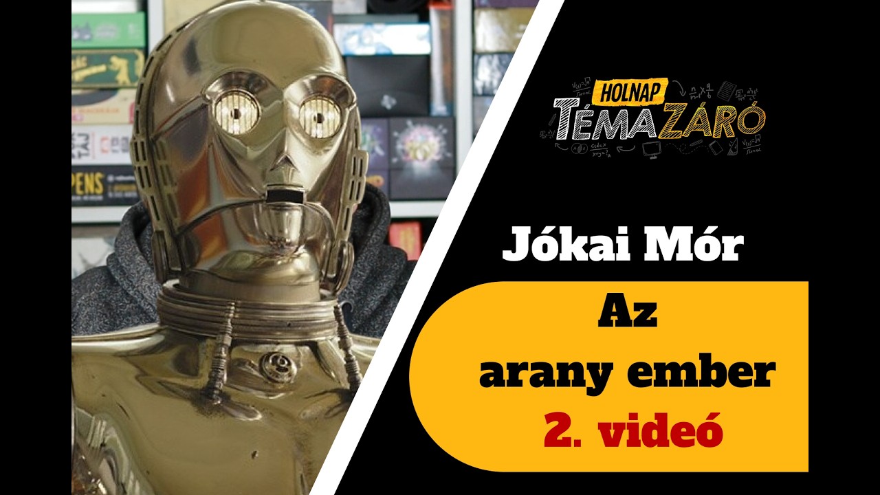 Holnap Témazáró - Az arany ember (2. videó)