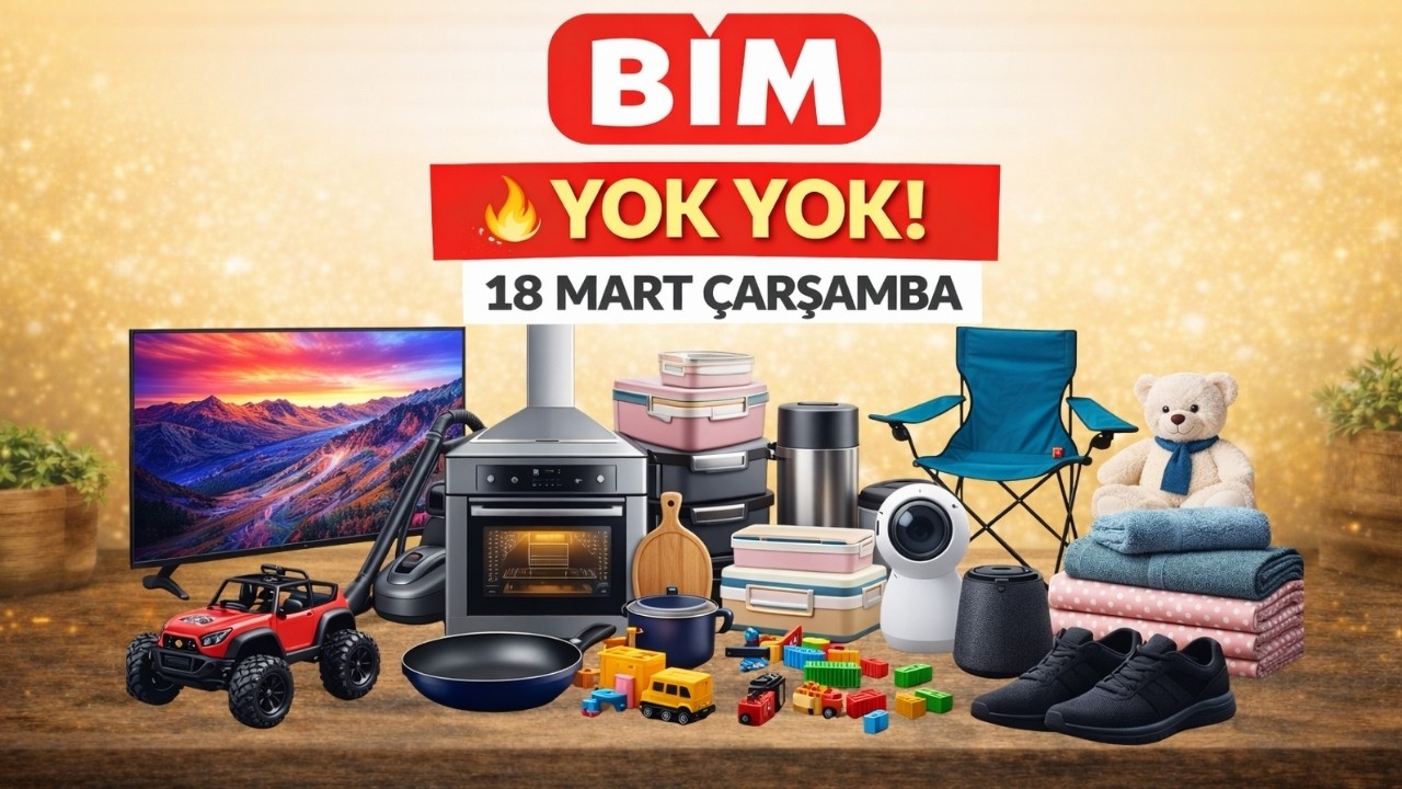 18 MART 2026 ÇARŞAMBA BİM Kataloğu | Ev Tekstili, Kamp ve Elektronik Ürünler