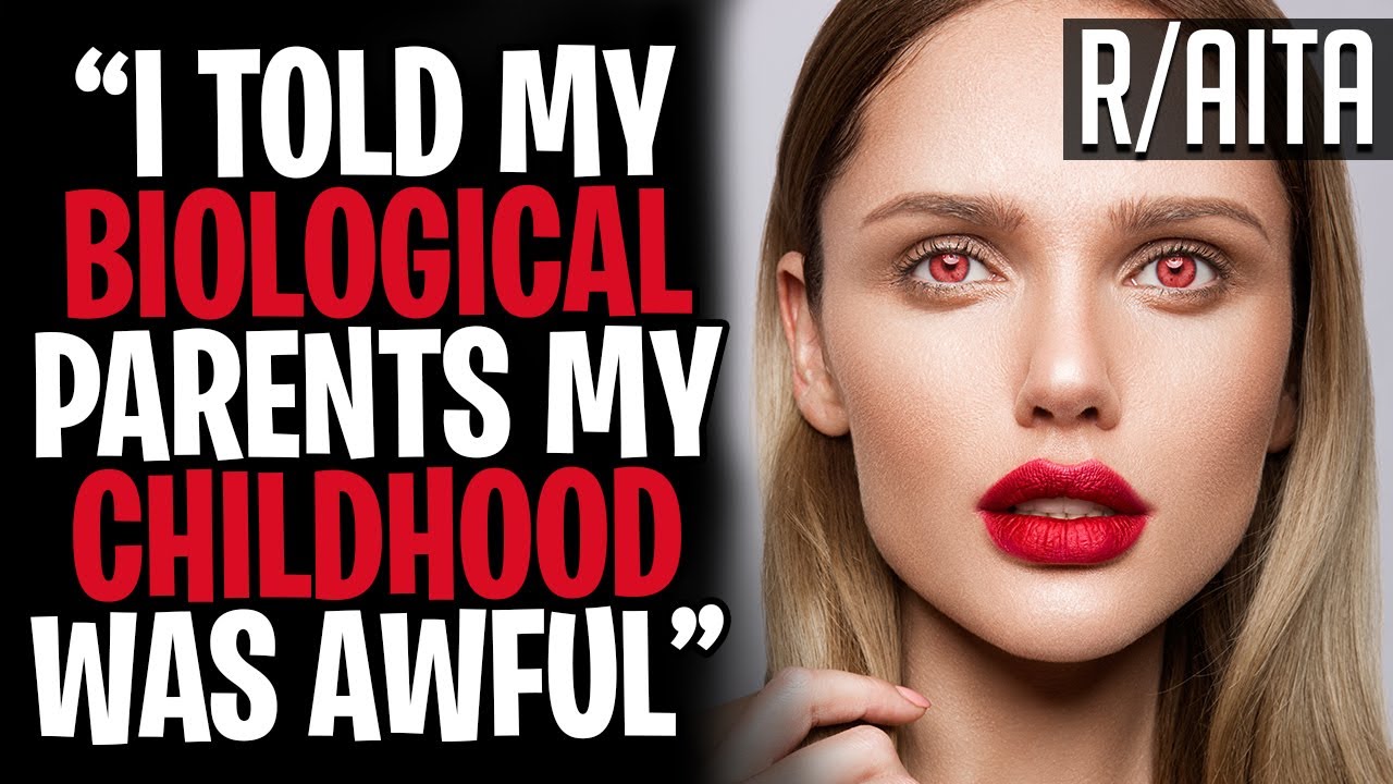 I Told My Biological Parents My Childhood Was AWFUL!