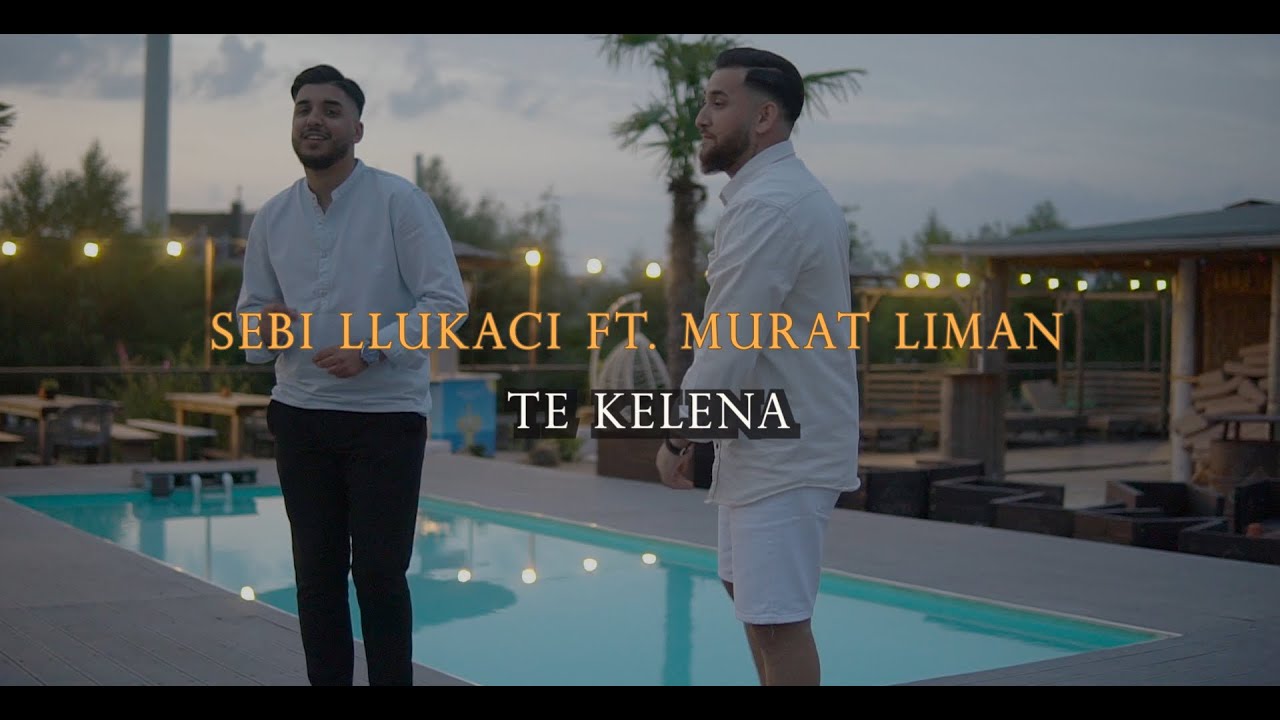 Sebi Llukaci ft. Murat Liman - TE KELENA (Official Video) Prod.by Murat Liman