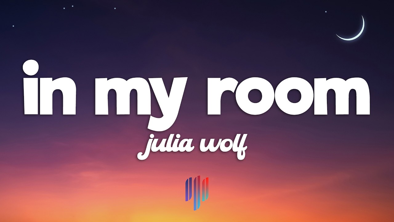 Julia Wolf - In My Room (Lyrics)