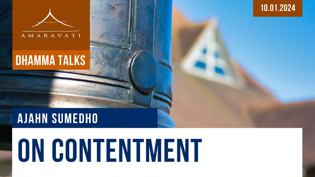On Contentment | Ajahn Sumedho | 10.01.2024