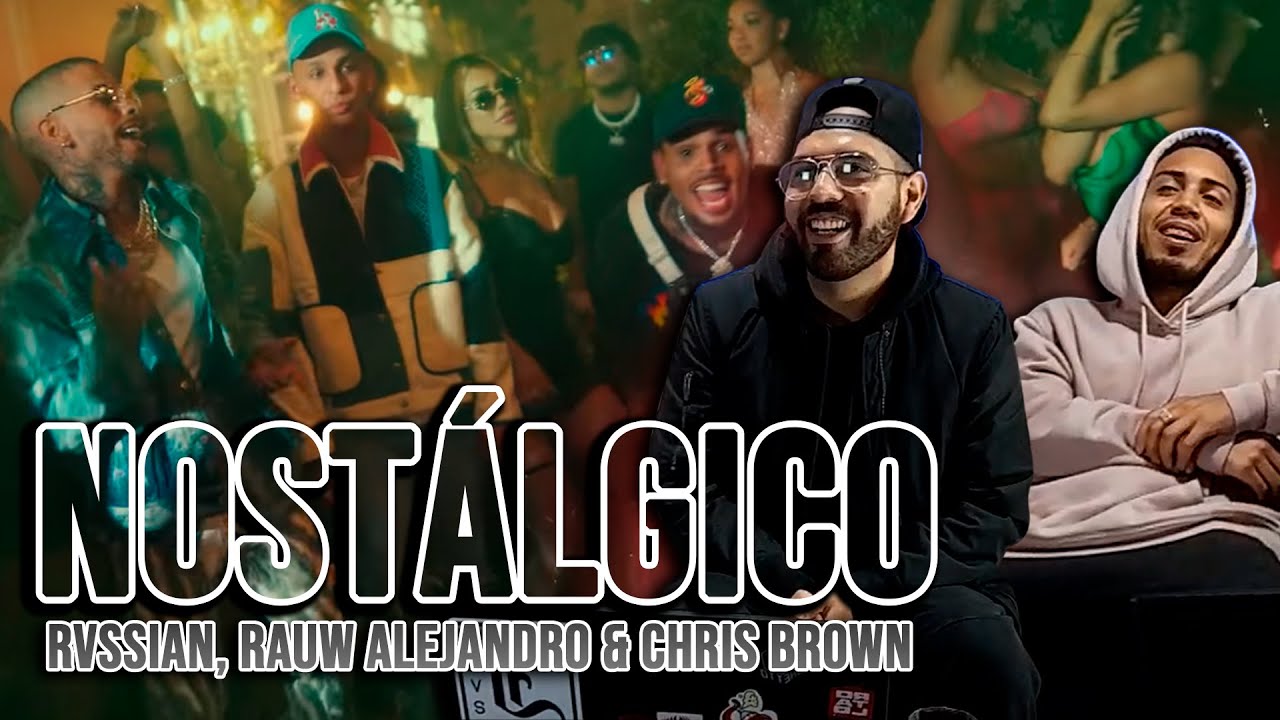 Rvssian, Rauw Alejandro & Chris Brown — Nostálgico | REACCIÓN