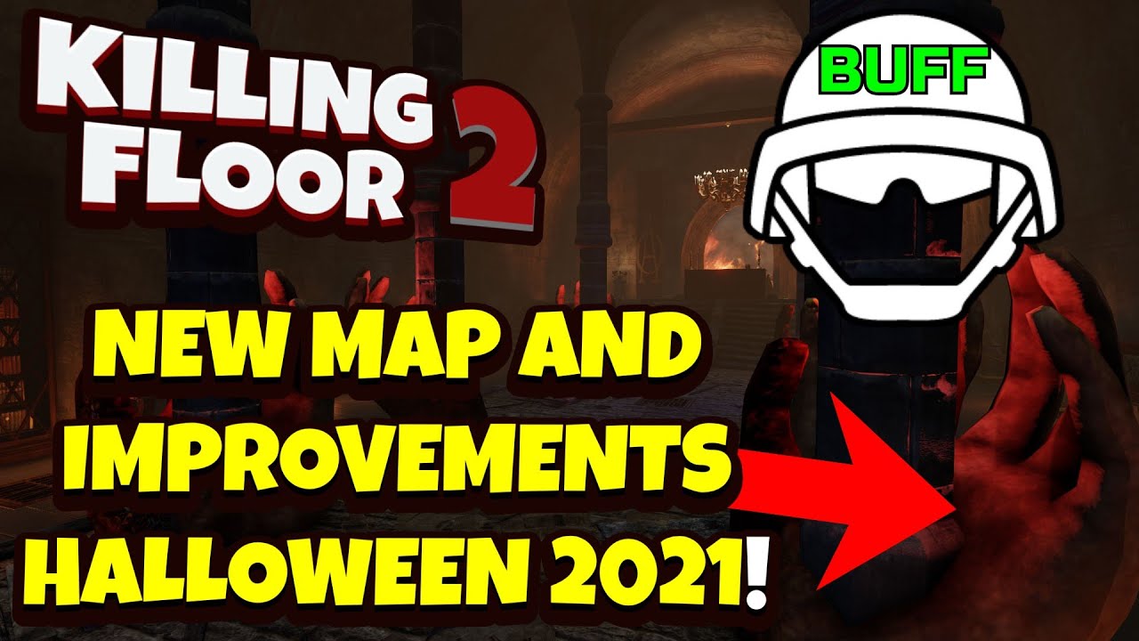 Killing Floor 2 | NEW MAP AND IMPROVEMENTS FOR THE HALLOWEEN UPDATE! - Swat Buffs!
