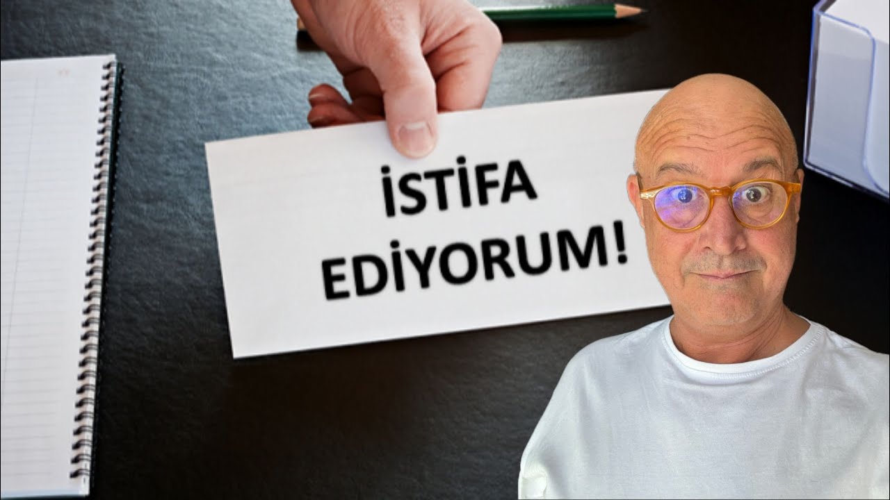 İŞ HAYATI PALAVRALARI : İSTİFA EDİYORUM