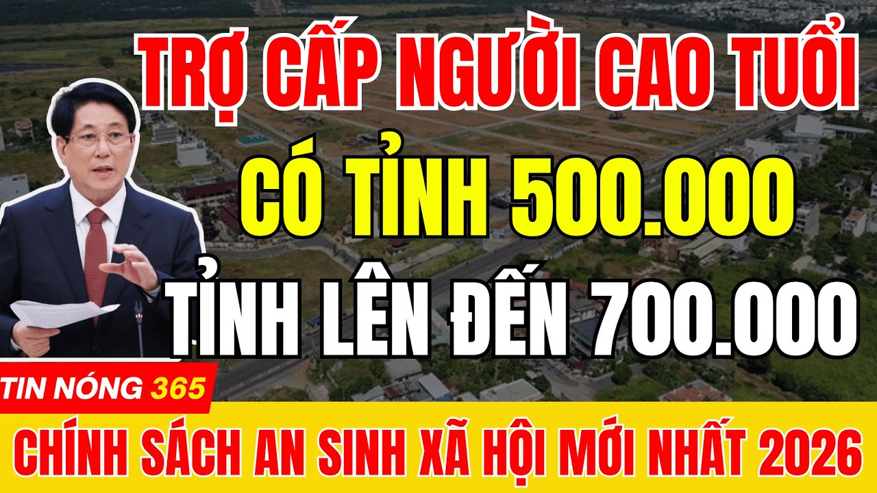 Từ 2026 Trợ Cấp Hưu Trí Xã Hội 500.000 Đồng – Vì Sao Có Nơi Gần 700.000 Đồng?|#tintuc  #cuuchienbinh
