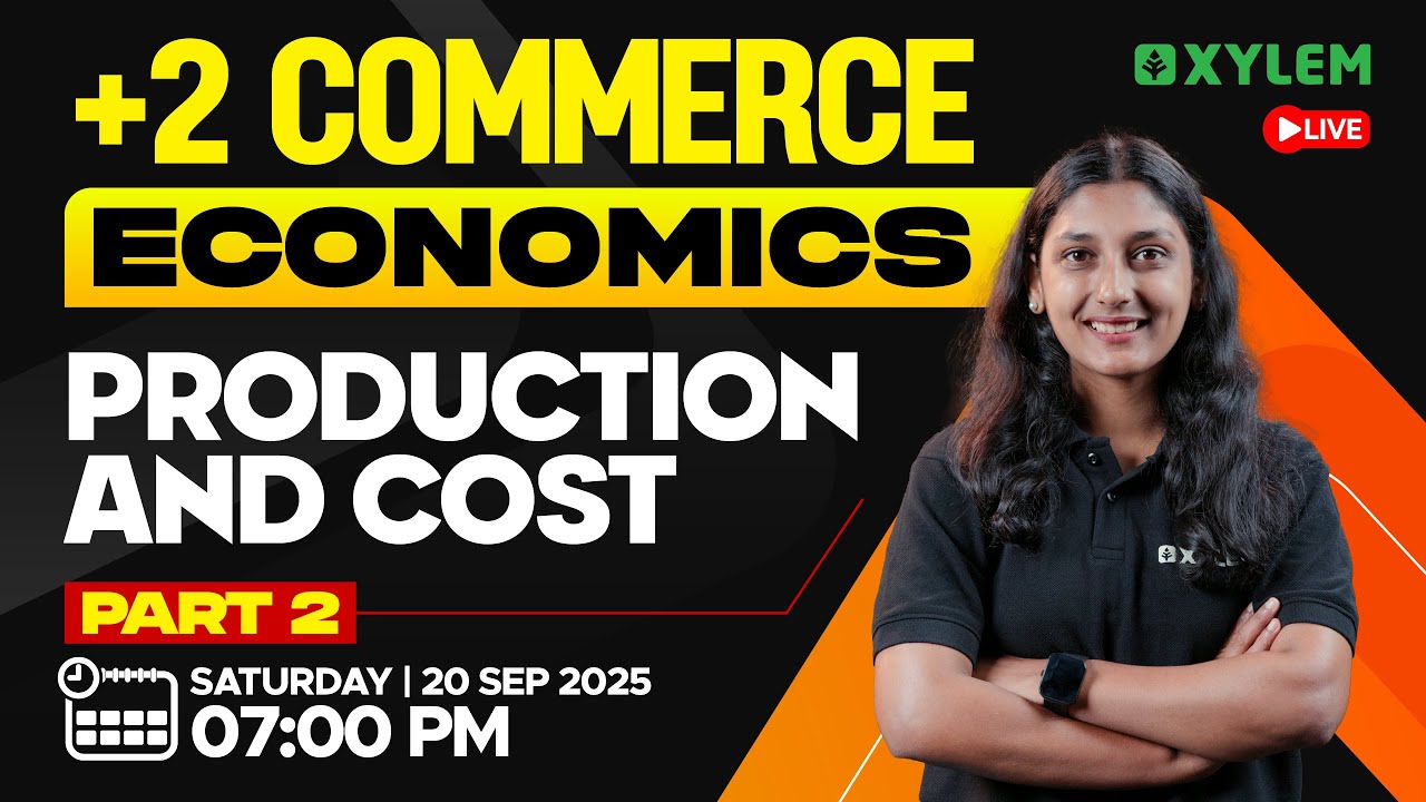 Plus Two Commerce - Economics | Production And Cost | Part 2 | Xylem Plus Two Commerce