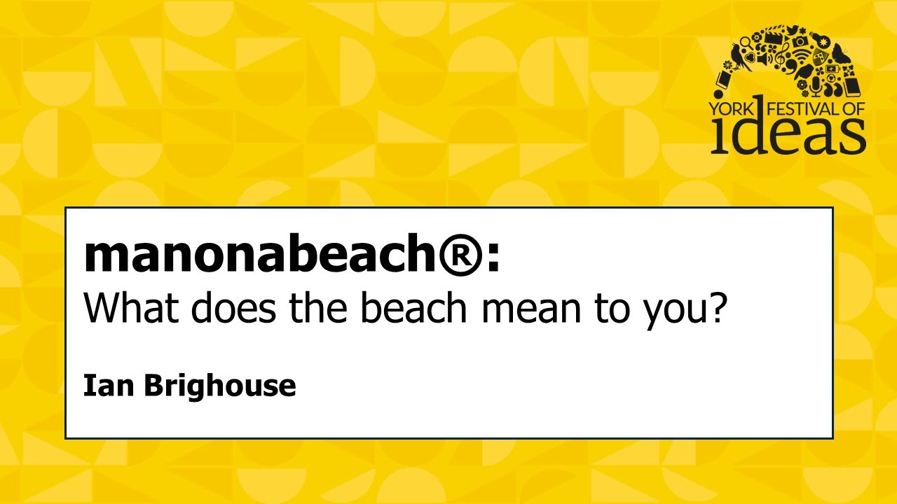 manonabeach&reg;: What does the beach mean to you? - Ian Brighouse