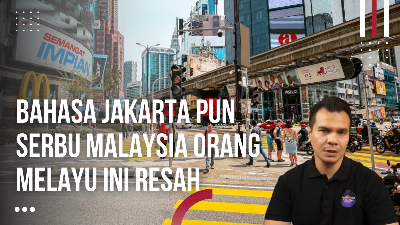 Dialek Jakarta pun Serbu Malaysia, Youtuber Melayu Resah Sekali. Pengaruh Bahasa Indonesia.