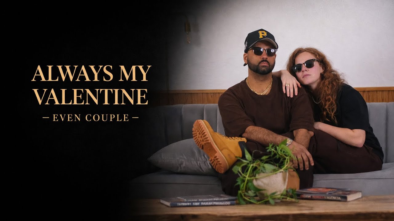 Even Couple - Always My Valentine (official lyric video)