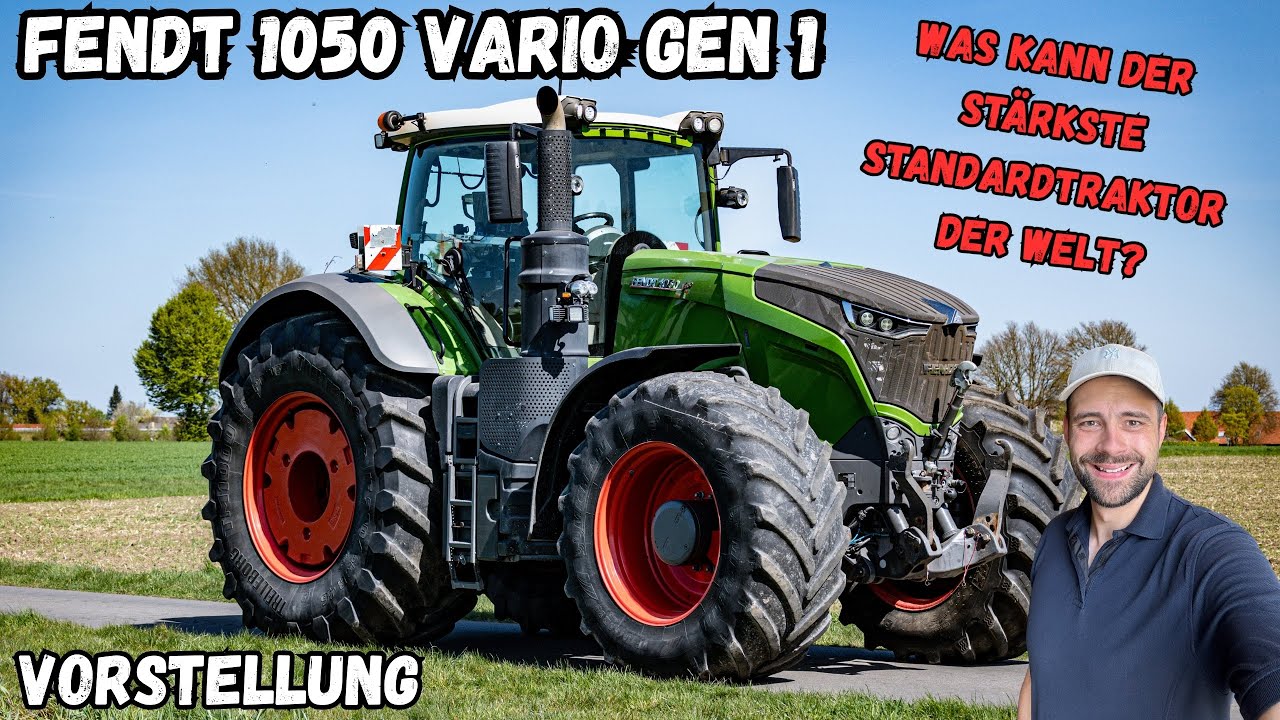 Fendt 1050 Vario -  Der größte Standardtraktor der Welt im Porträt