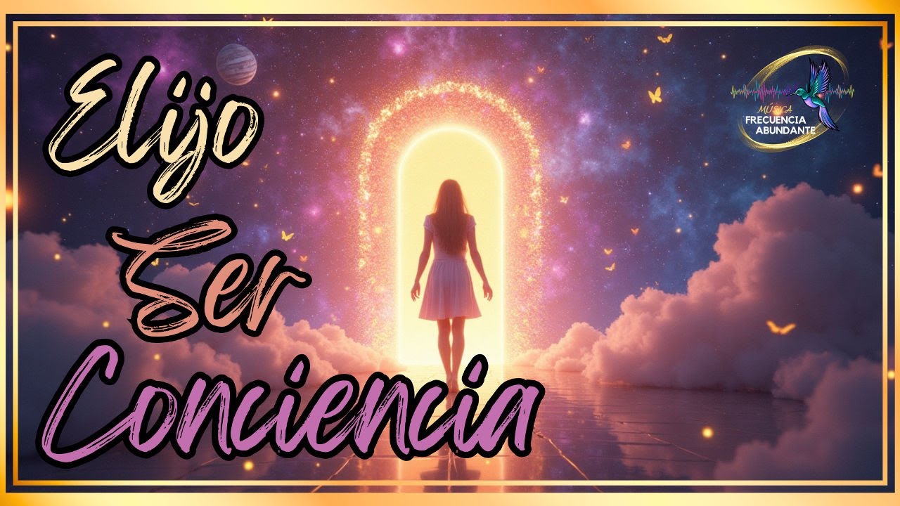 🦋🎙️ ELIJO SER CONCIENCIA - 💕 ESTADO DE SANACIÓN 💫