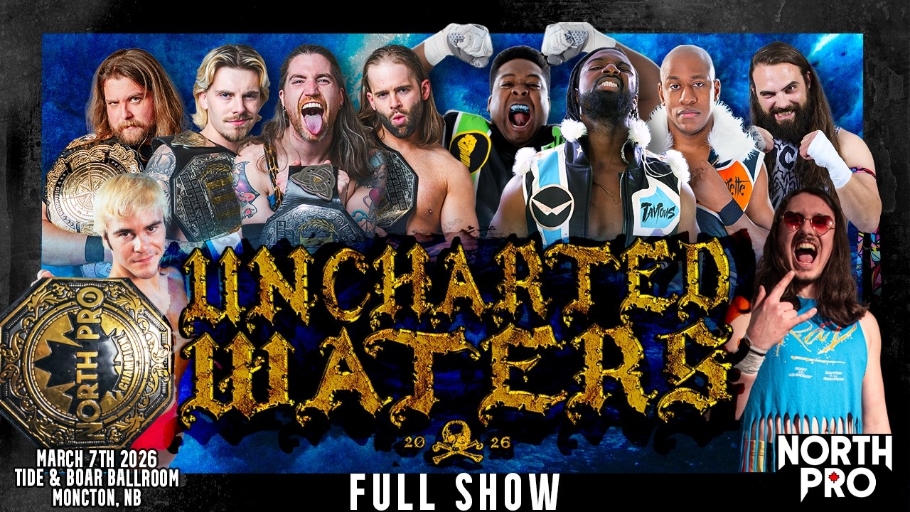 North Pro Canadian Wrestling presents Uncharted Waters 2026 // Tide & Boar (FULL SHOW)