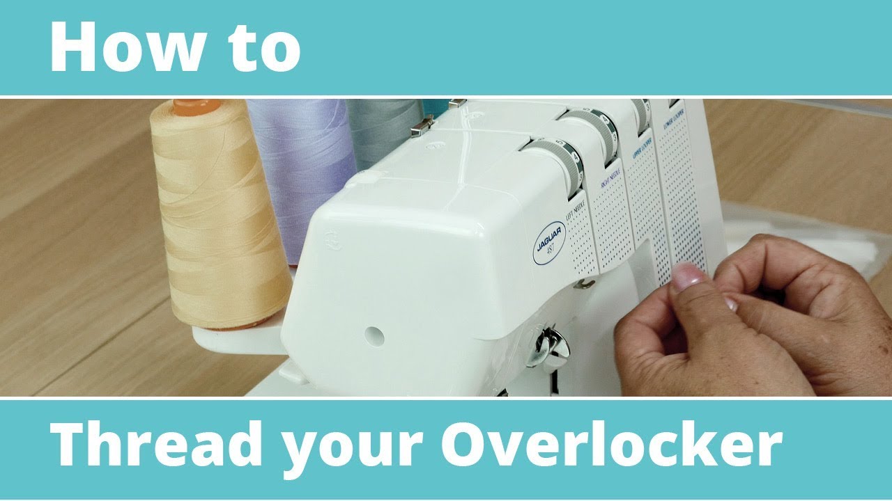 Tutorial: How to thread an overlocker: Jaguar Easy Threading Overlockers 487, 488 and 489
