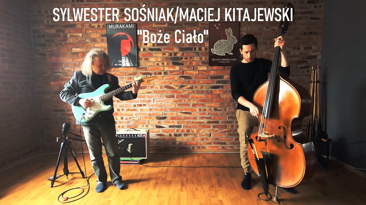 Sylwester Sośniak/Maciej Kitajewski - 'Boże Ciało' (home session)
